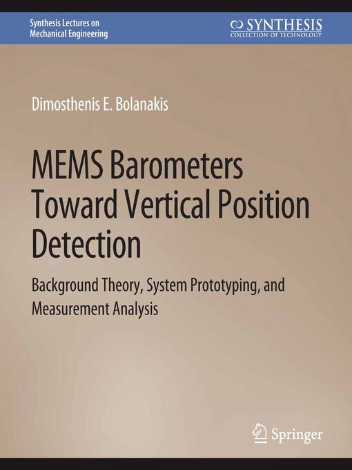 Title details for MEMS Barometers Toward Vertical Position Detection by Dimosthenis E. Bolanakis - Available
